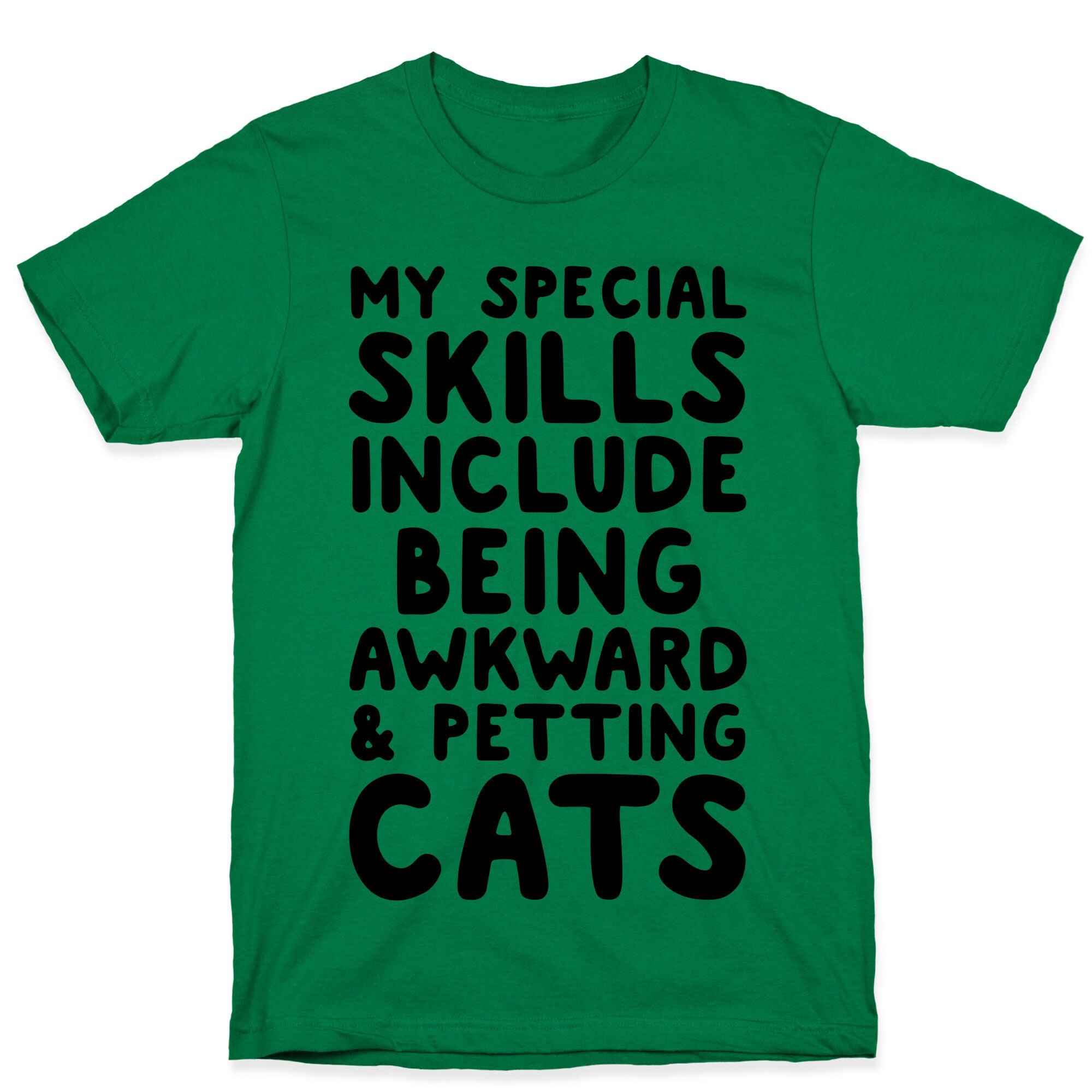 My Special Skills Include Being Awkward & Petting Cats T-Shirt